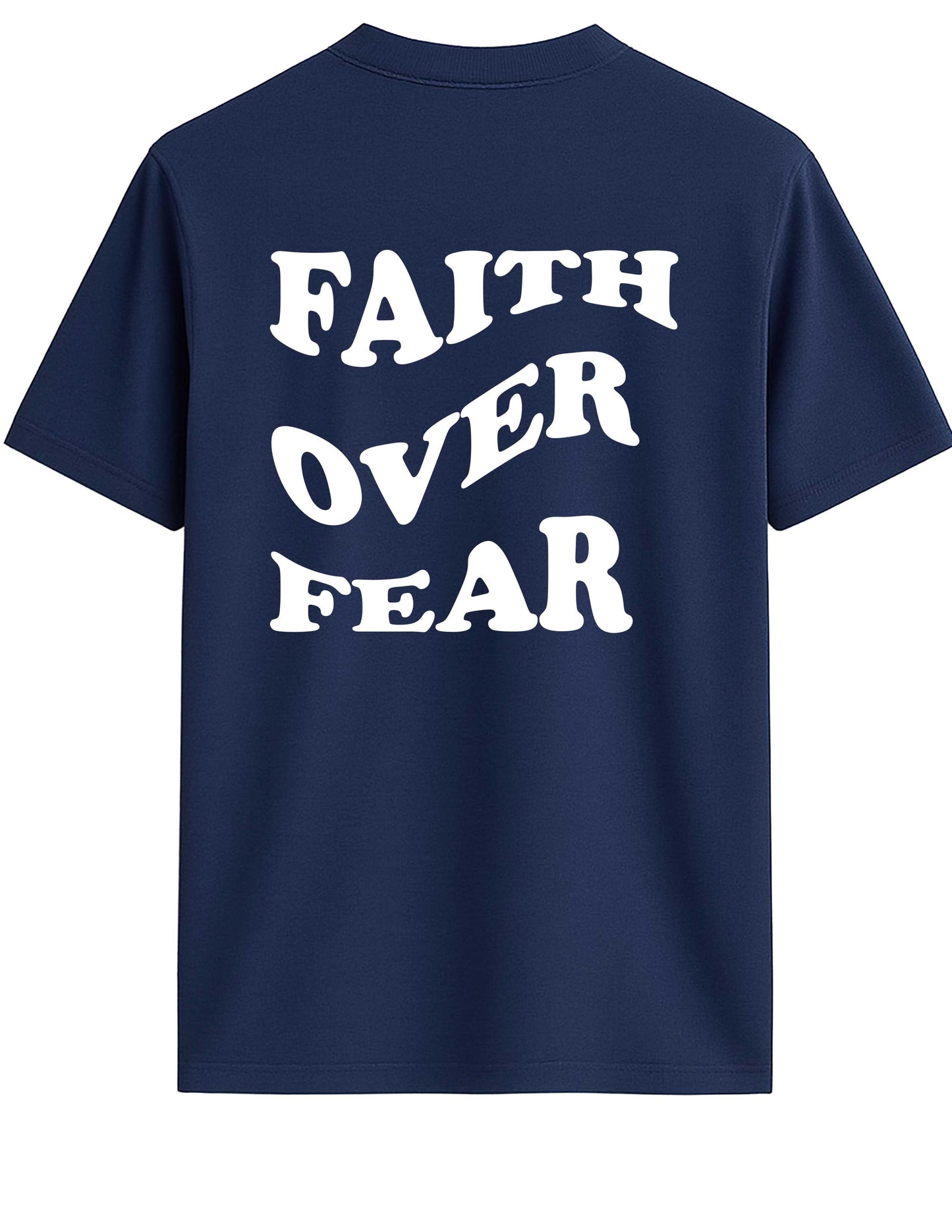 Navy blue t-shirt with 'FAITH OVER FEAR' text on the back against a white background