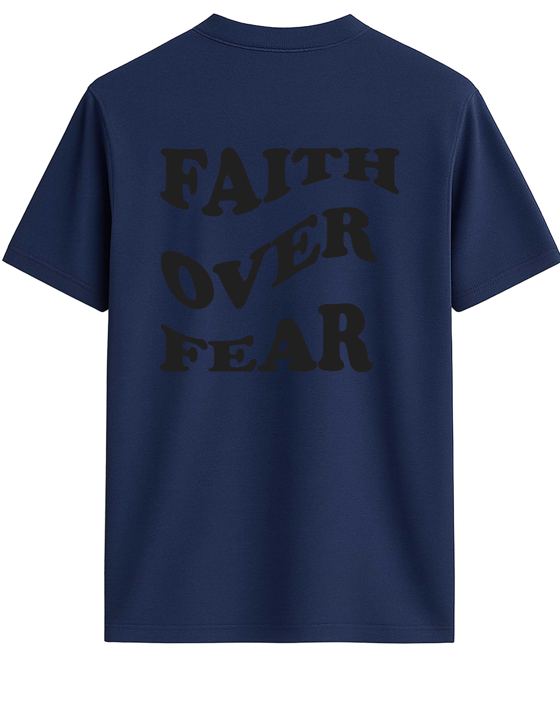 Navy blue t-shirt with 'FAITH OVER FEAR' text on the back against a white background