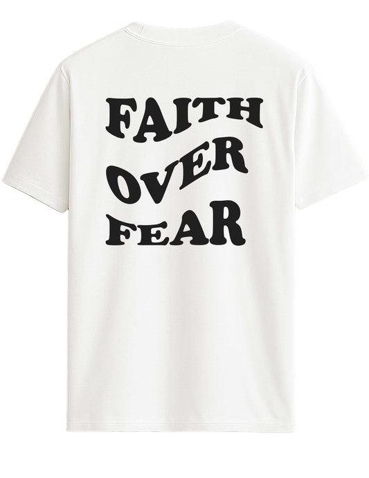 White t-shirt with 'Faith Over Fear' text on a white background